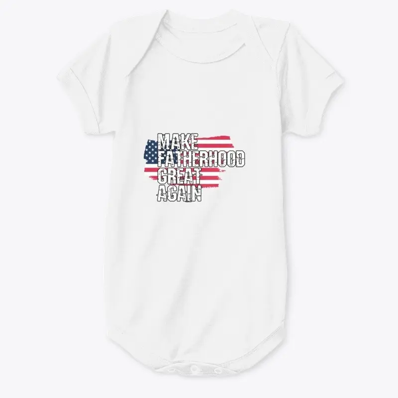 Make Fatherhood Great Again!