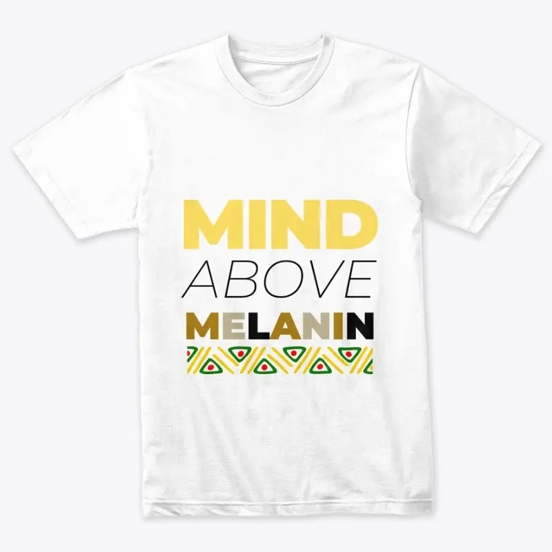 Mind Above Melanin - Blanc (White)