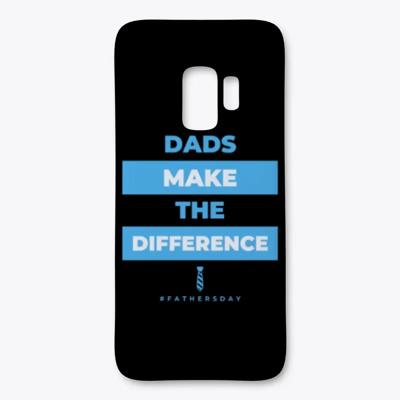 Dads Make the Difference - Father's Day