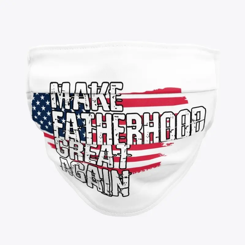 Make Fatherhood Great Again!